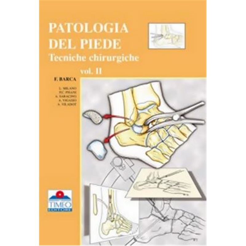 PATOLOGIA DEL PIEDE Tecniche Chirurgiche Volume II° Atlante